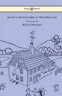 Book cover for Alice's Adventures in Wonderland - Illustrated by Willy Pogany