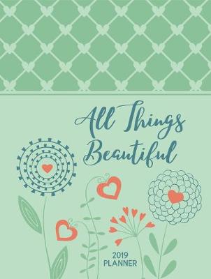 Book cover for 2019 16-Month Weekly Planner: All Things Beautiful (Luxleather Ziparound)