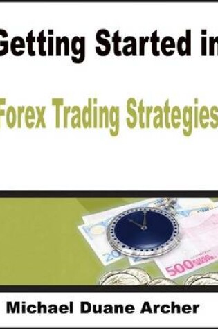 Cover of Getting Started in: Forex Trading Strategies