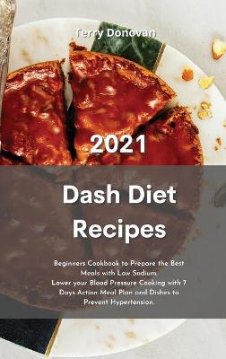 Cover of Dash Diet Recipes 2021