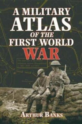 Cover of A Military Atlas of the First World War