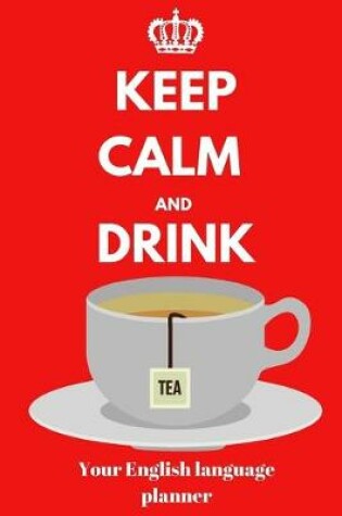 Cover of Keep Calm and Drink Tea