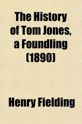 Cover of The History of Tom Jones, a Foundling (1890)