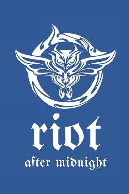 Book cover for Riot After Midnight
