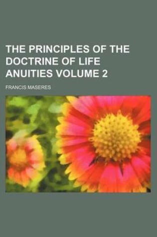 Cover of The Principles of the Doctrine of Life Anuities Volume 2