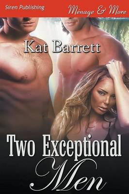 Book cover for Two Exceptional Men (Siren Publishing Menage and More)