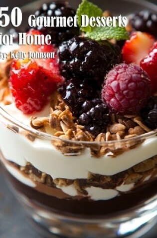 Cover of 50 Gourmet Desserts for Home