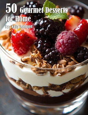 Book cover for 50 Gourmet Desserts for Home