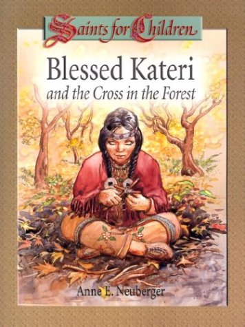 Book cover for Blessed Kateri and the Cross in the Forest