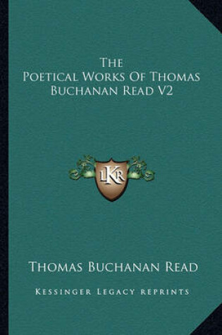 Cover of The Poetical Works of Thomas Buchanan Read V2