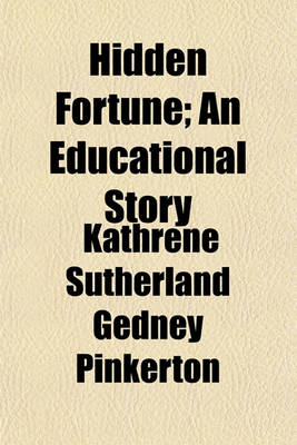 Book cover for Hidden Fortune; An Educational Story