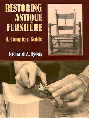 Book cover for Restoring Antique Furniture: A Complete Guide