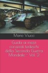 Book cover for Guida ai mezzi corazzati tedeschi della Seconda Guerra Mondiale - Vol. 2