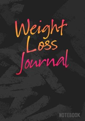 Book cover for Weight Loss Journal Notebook