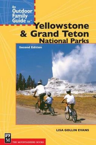 Cover of An Outdoor Family Guide to Yellowstone & Grand Teton National Parks