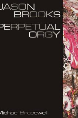 Cover of Jason Brooks: Perpetual Orgy