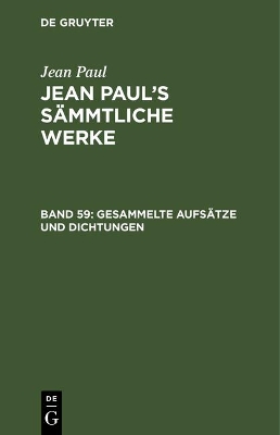 Book cover for Jean Paul's Sammtliche Werke, Band 59, Gesammelte Aufsatze und Dichtungen