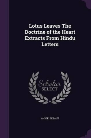 Cover of Lotus Leaves the Doctrine of the Heart Extracts from Hindu Letters