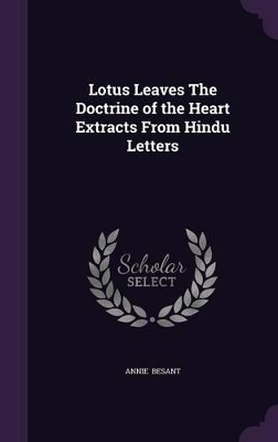 Book cover for Lotus Leaves the Doctrine of the Heart Extracts from Hindu Letters