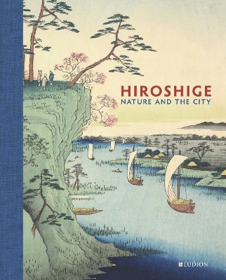 Book cover for Hiroshige: Nature and the City