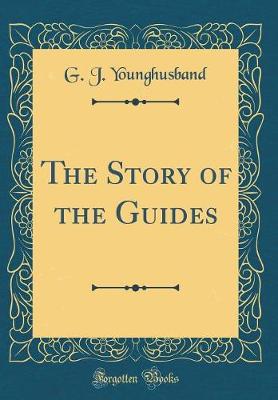 Book cover for The Story of the Guides (Classic Reprint)