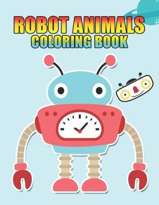 Book cover for robot animals coloring book