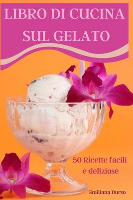 Book cover for Libro Di Cucina Sul Gelato