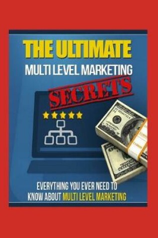 Cover of Ultimate Multi Level Marketing Secrets