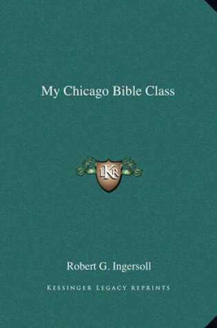 Cover of My Chicago Bible Class