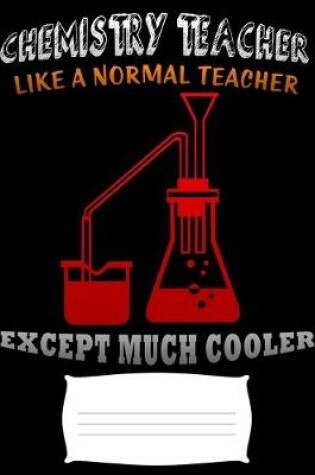 Cover of chemistry teacher like a normal teacher except much cooler