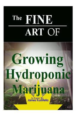 Book cover for The Fine Arts of Gowing Hydroponics