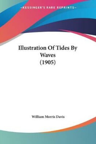 Cover of Illustration Of Tides By Waves (1905)