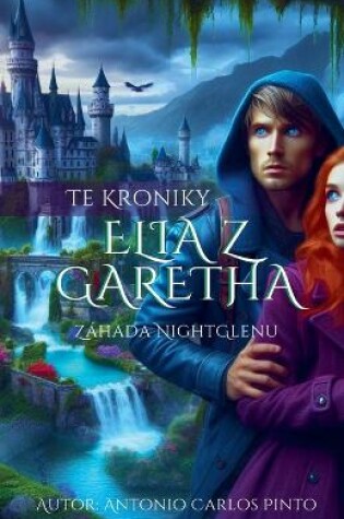 Cover of Te Kroniky Elia z Garetha