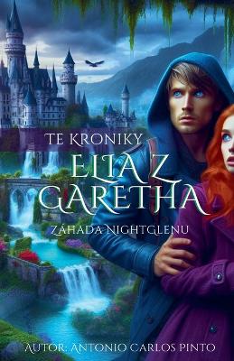 Cover of Te Kroniky Elia z Garetha