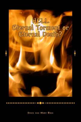 Book cover for HELL Eternal Torment or Eternal Death?