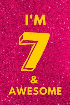 Book cover for I'm 7 & Awesome