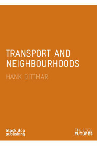 Cover of Transport and Neighbourhoods: Edge Futures