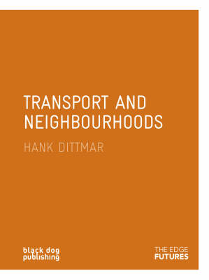 Book cover for Transport and Neighbourhoods: Edge Futures