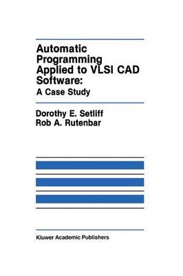 Book cover for Automatic Programming Applied to VLSI CAD Software: A Case Study