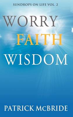 Book cover for Worry Faith Wisdom [Sundrops on Life