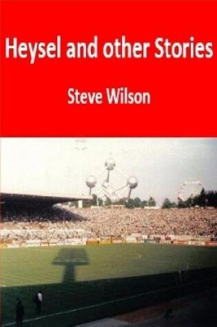 Cover of Heysel and Other Stories