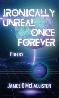 Book cover for Ironically Unreal Once Forever