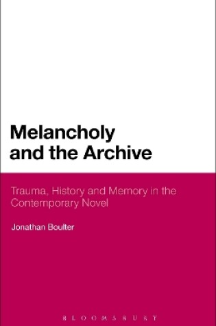 Cover of Melancholy and the Archive