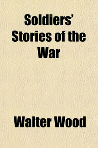 Cover of Soldiers' Stories of the War