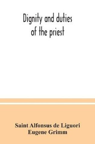 Cover of Dignity and duties of the priest