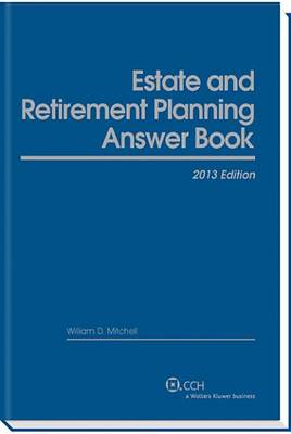Book cover for Estate & Retirement Planning Answer Book, 2013 Edition