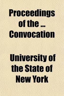 Book cover for Proceedings of the Convocation Volume 25, PT. 1887