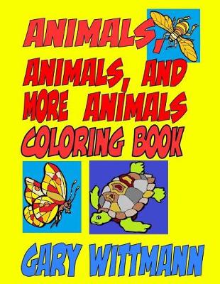 Book cover for Animals, Animals, and More Animals Coloring Book