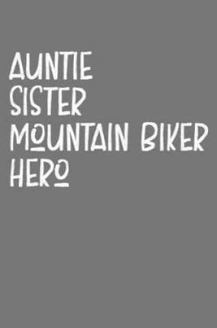 Cover of Aunt Sister Mountain Biker Hero