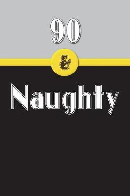 Book cover for 90 & Naughty